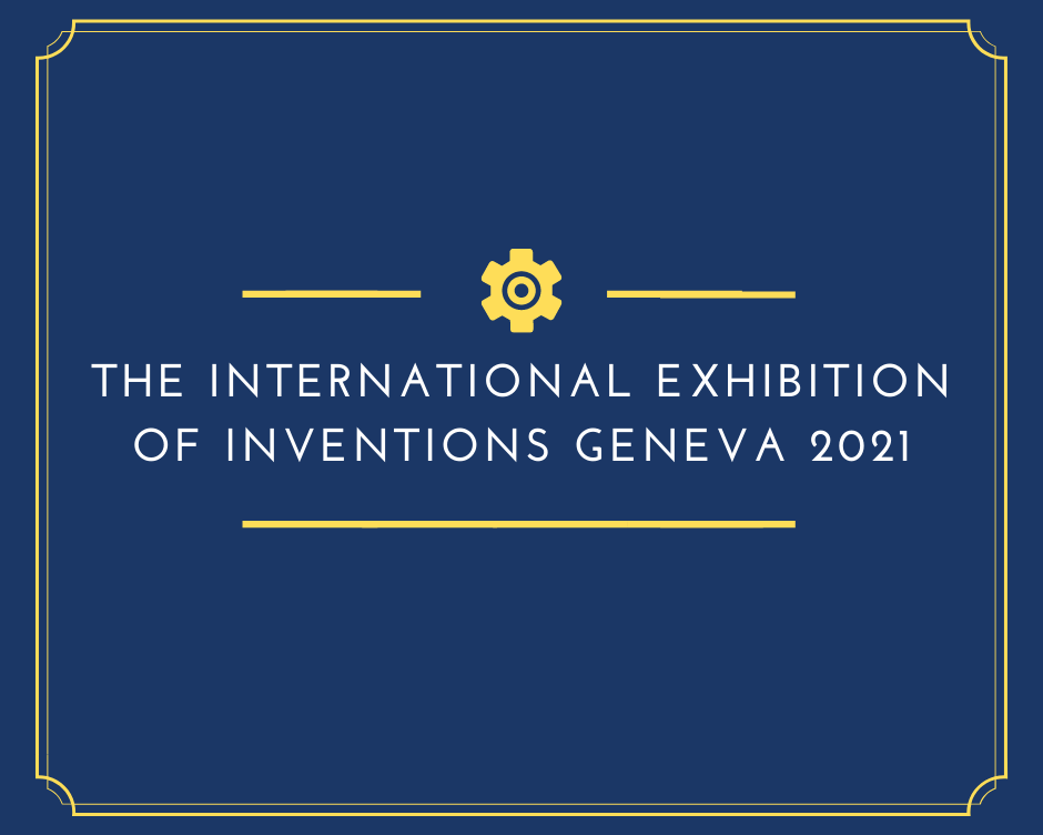 The International Exhibition of Inventions Geneva 2021