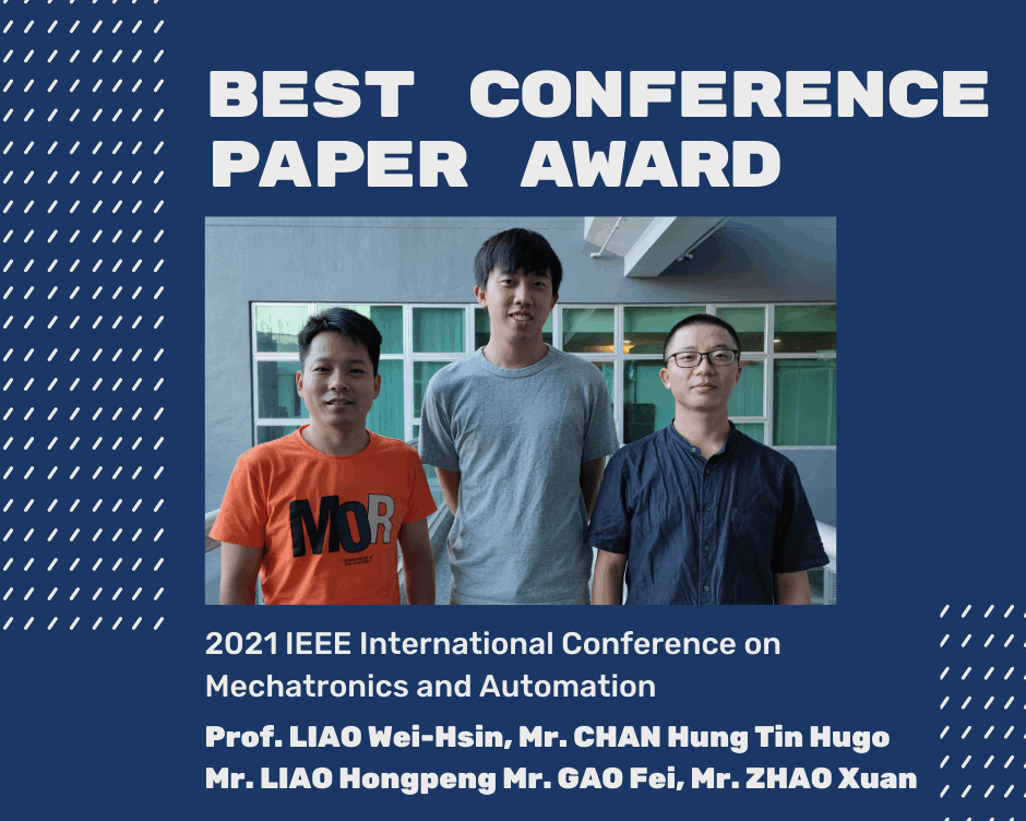 The Best Conference Paper award in 2021 IEEE International Conference on Mechatronics and Automation